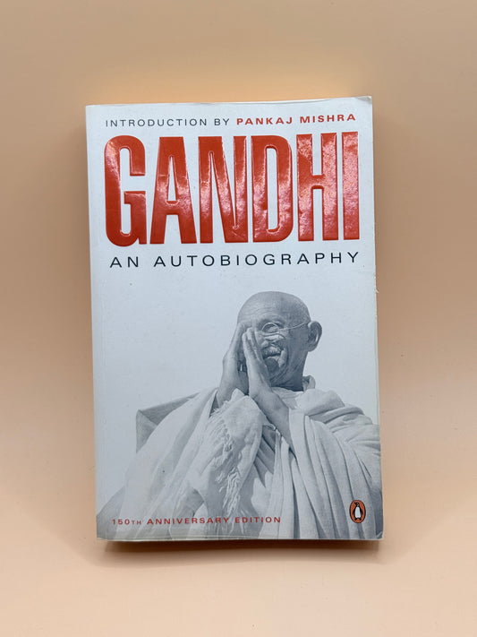 Gandhi: An Autobiography by Mahatma Gandhi