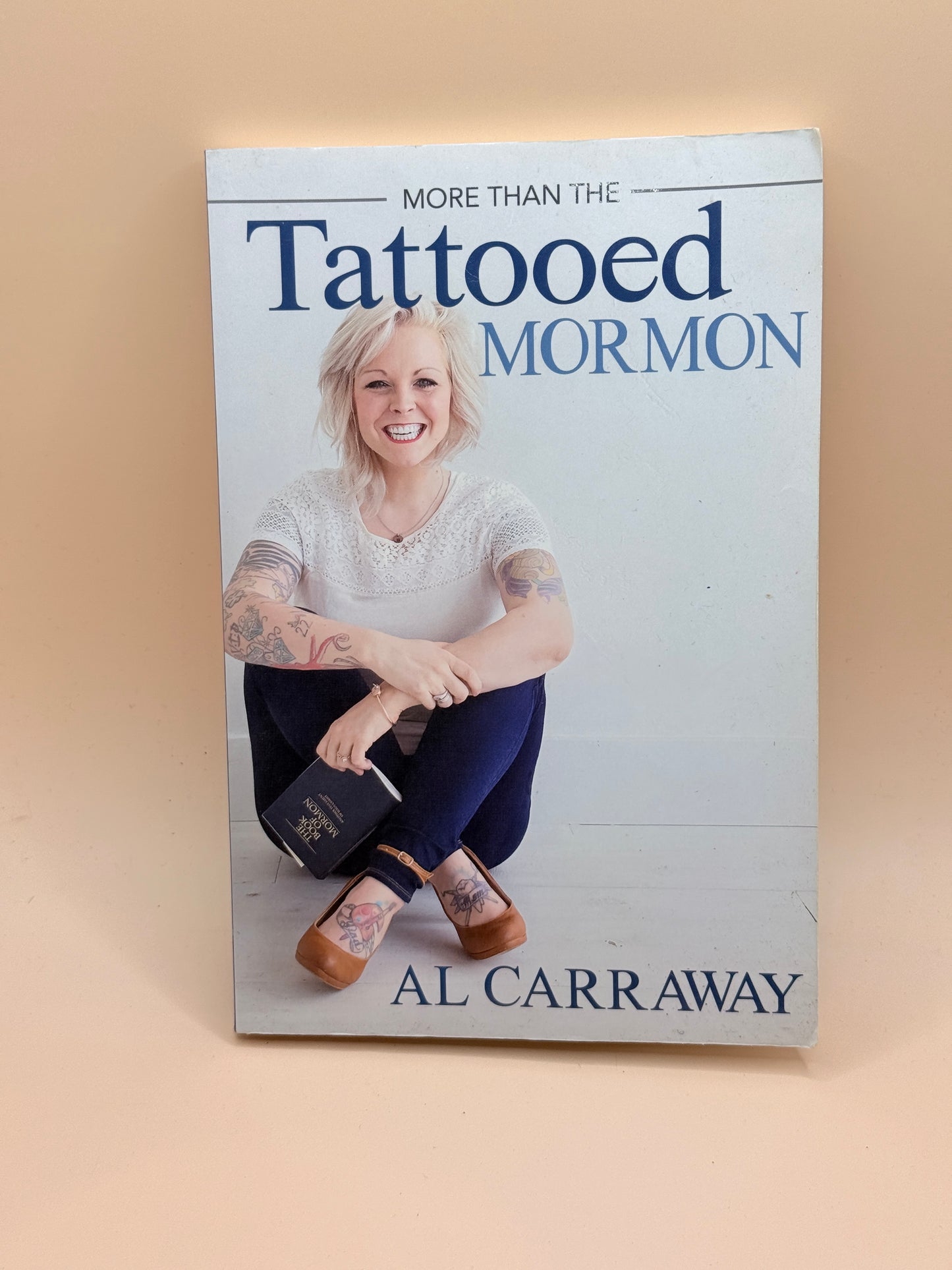 More Than the Tattooed Mormon by Al Carraway