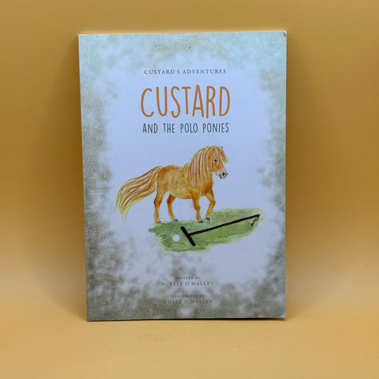 Custard and the Polo Ponies by Aurele O’Malley