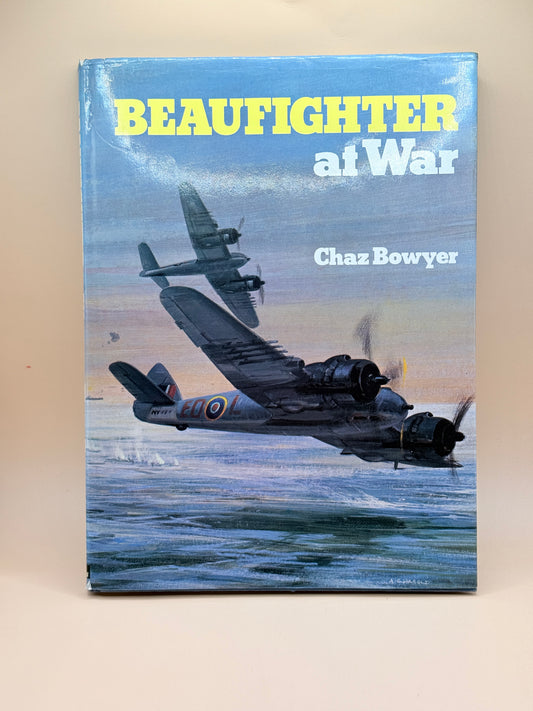 Beaufighter at War – Chaz Bowyer