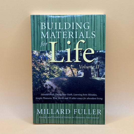 Building Materials for Life Volume II by Millard Fuller