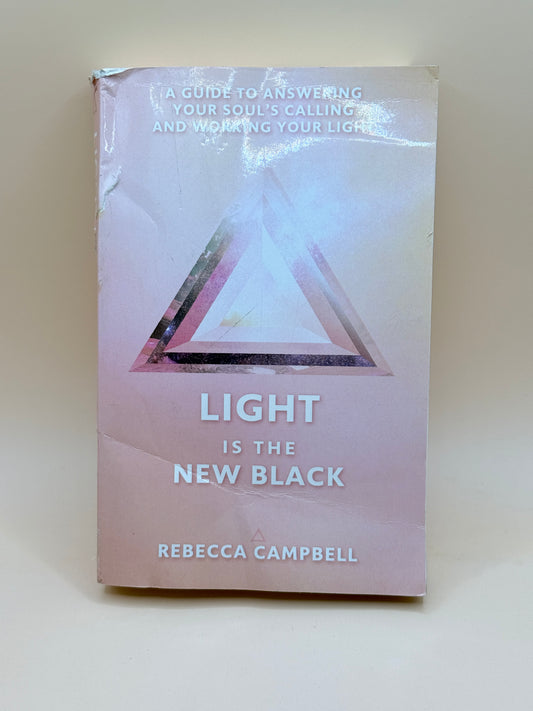 Light Is the New Black by Rebecca Campbell