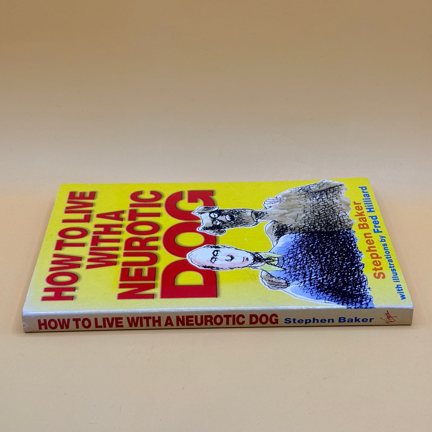 How to Live with a Neurotic Dog by Stephen Baker