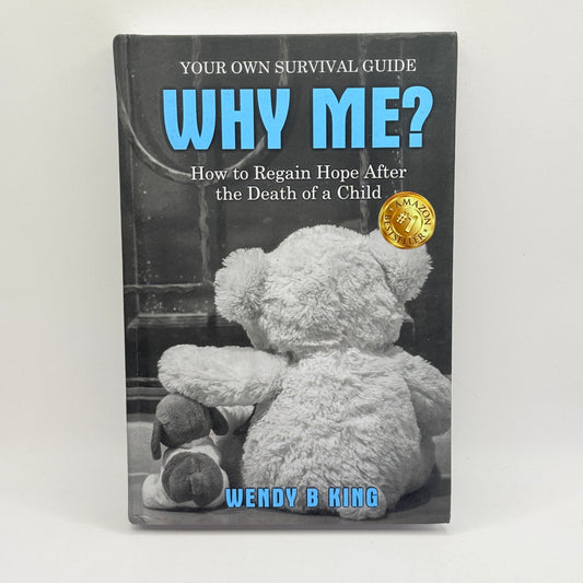 Why Me? by Wendy B King