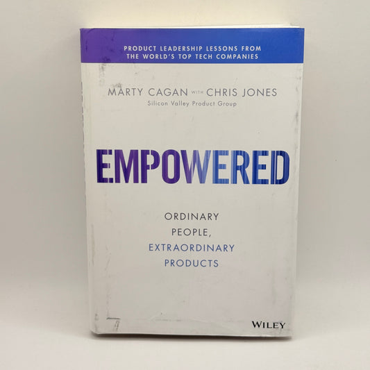 EMPOWERED by Marty Cagan with Chris Jones