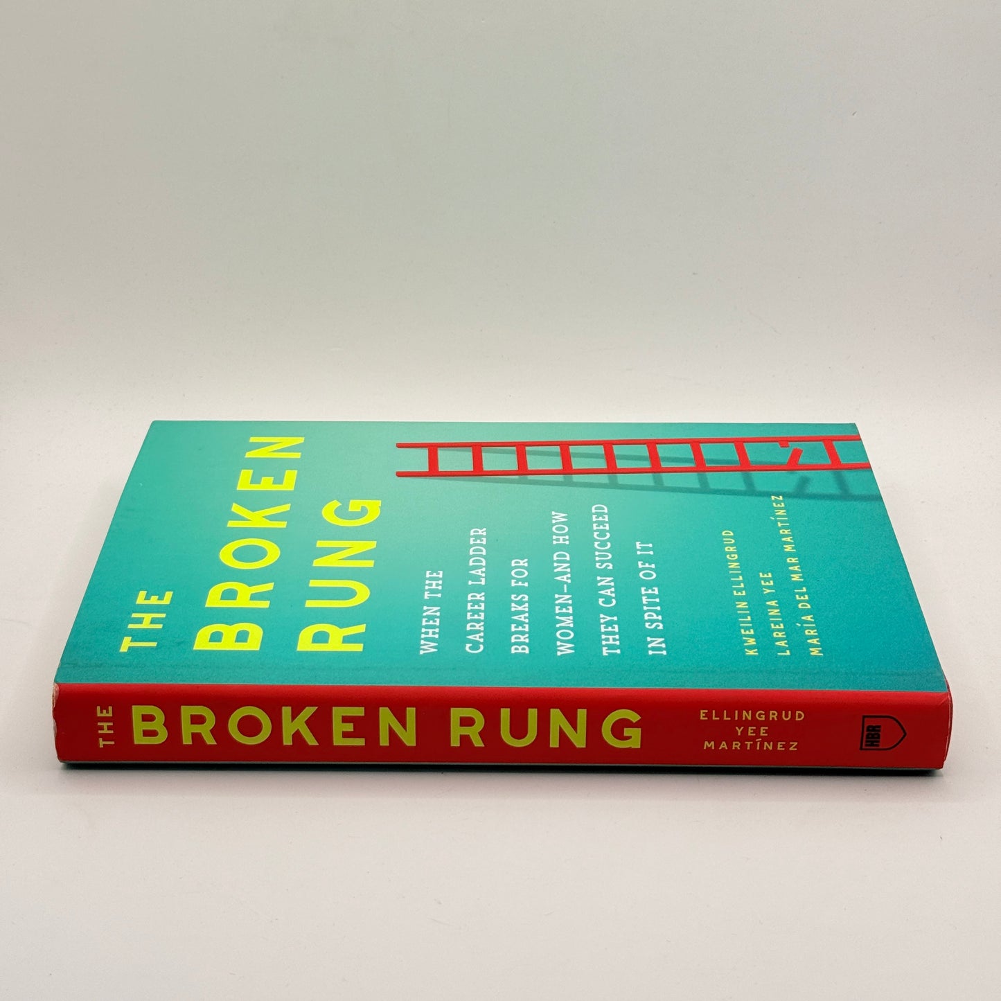 The Broken Rung by Kweilin Ellingrud, Lareina Yee, and María del Mar Martínez