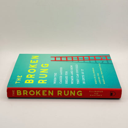 The Broken Rung by Kweilin Ellingrud, Lareina Yee, and María del Mar Martínez