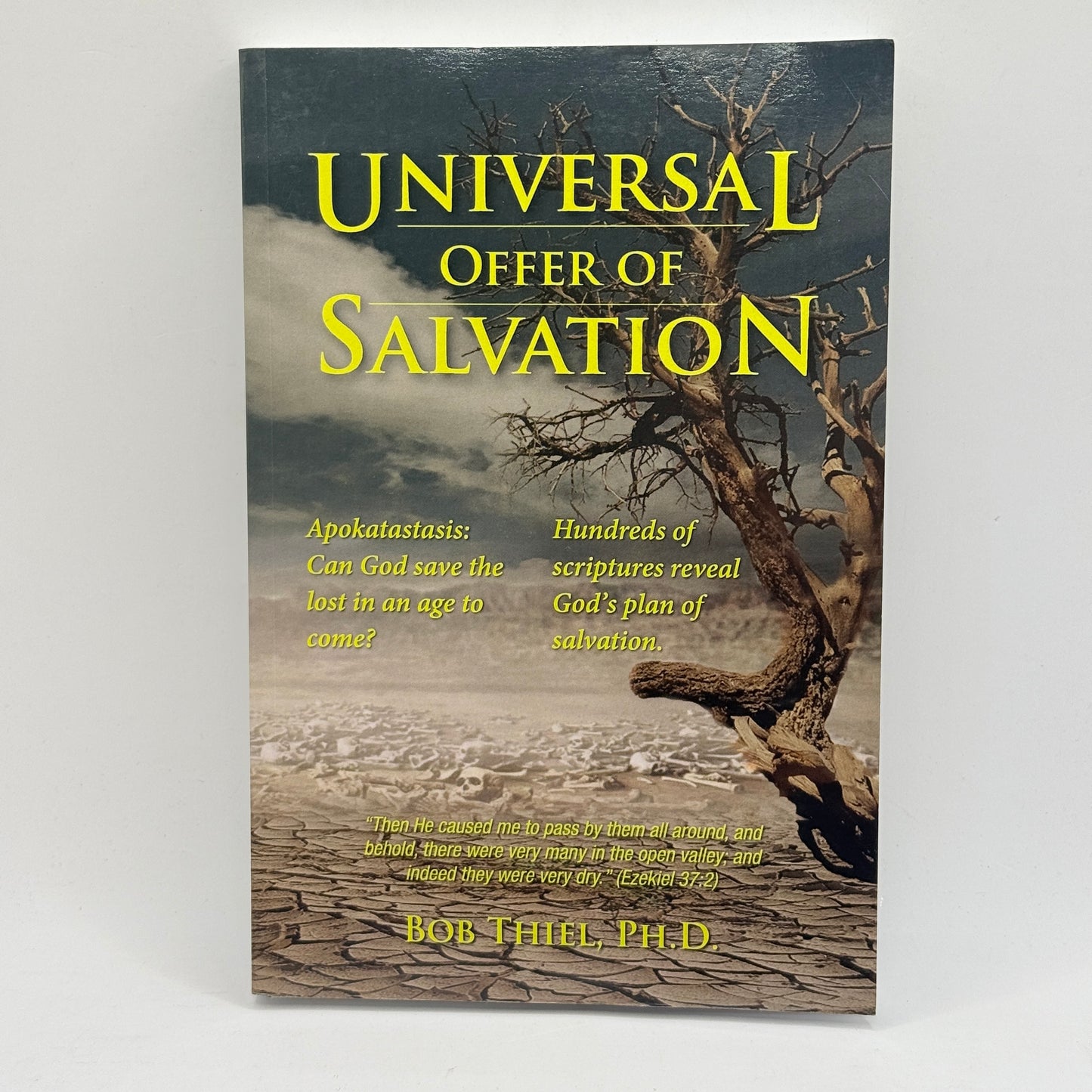 Universal Offer of Salvation by Bob Thiel, Ph.D.