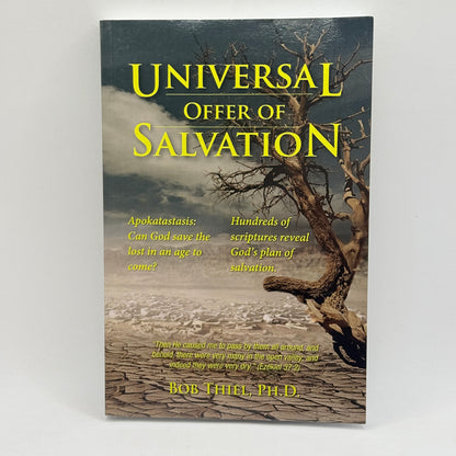 Universal Offer of Salvation by Bob Thiel, Ph.D.