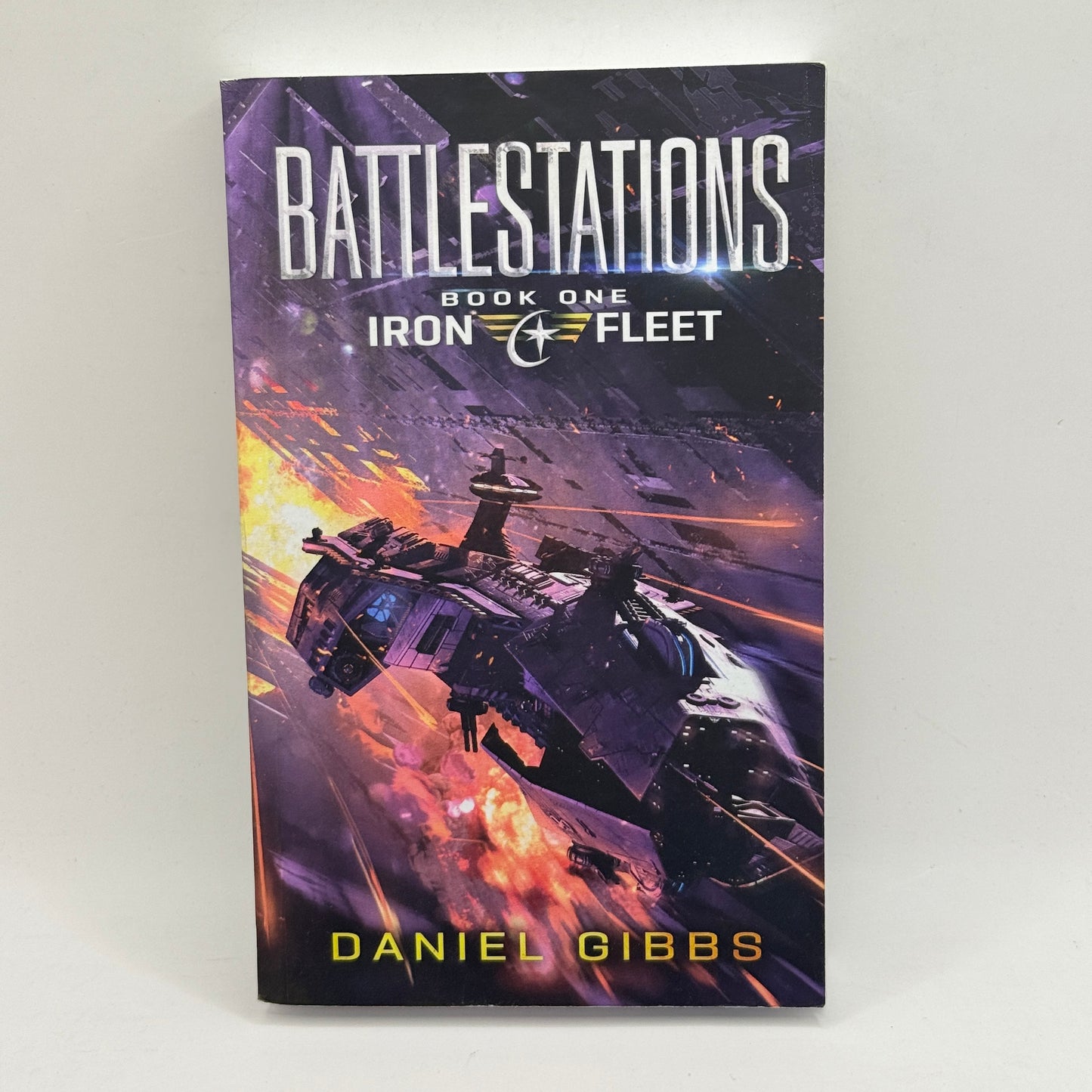 Battlestations: Book One, Iron & Fleet by Daniel Gibbs