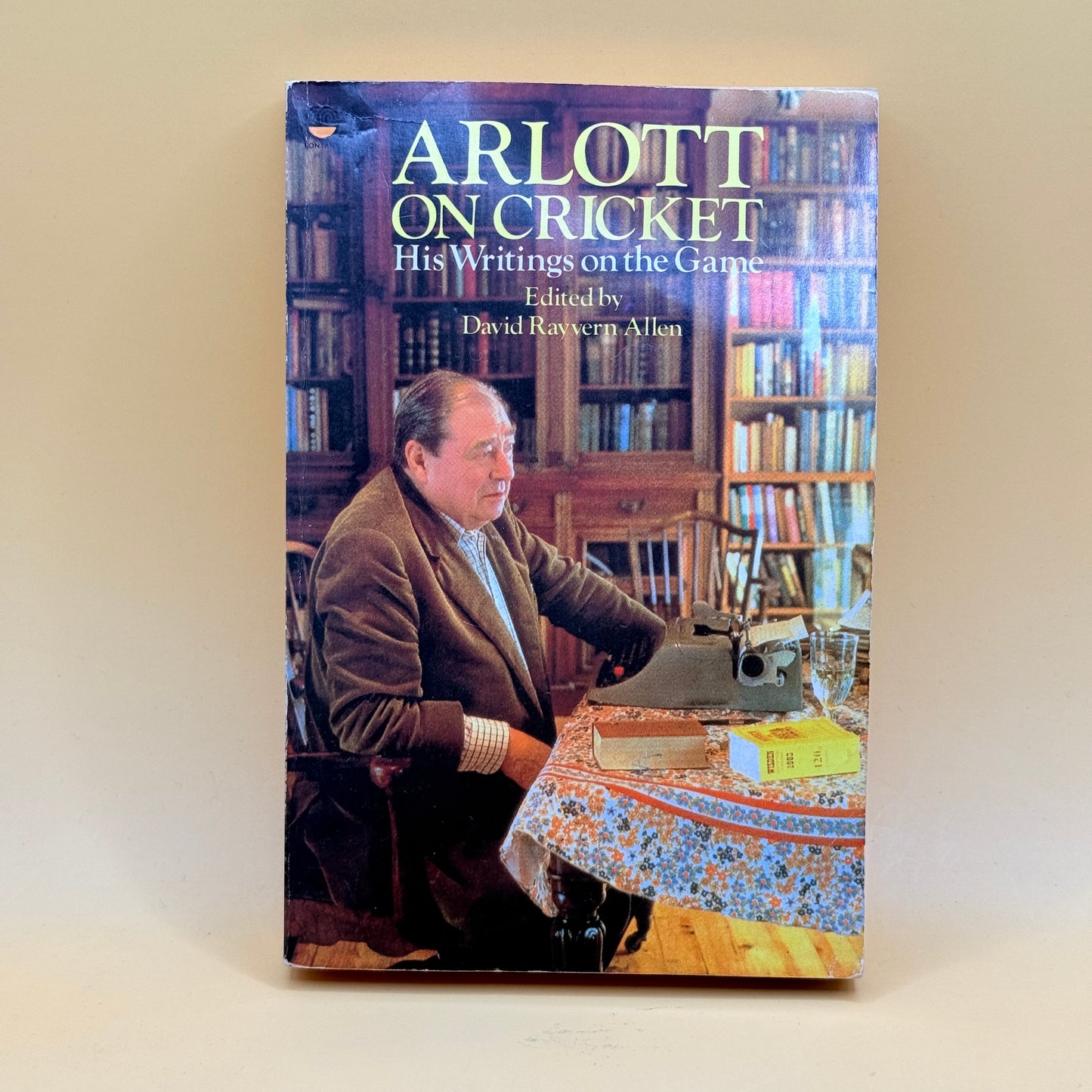 Arlott on Cricket: His Writings on the Game (Edited by David Rayvern Allen)