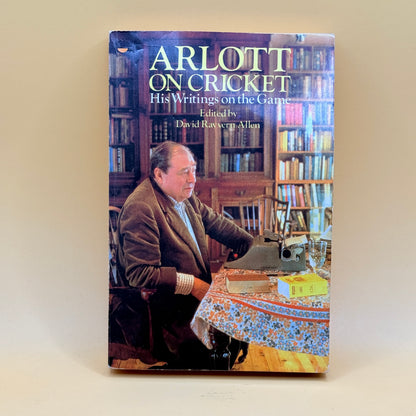 Arlott on Cricket: His Writings on the Game (Edited by David Rayvern Allen)