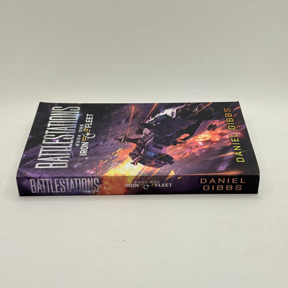 Battlestations: Book One, Iron & Fleet by Daniel Gibbs