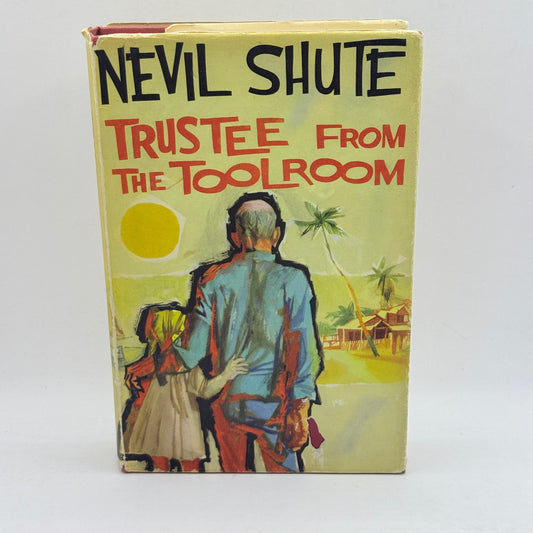 Trustee from the Toolroom by Nevil Shute (1960 First Ed)