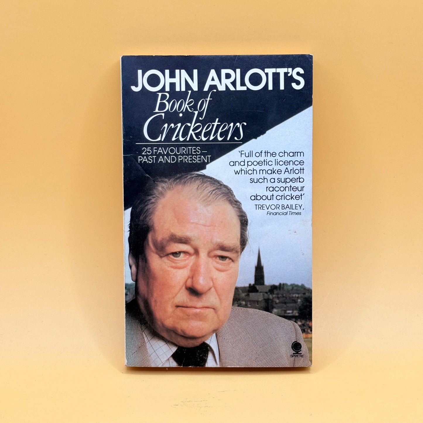 John Arlott’s Book of Cricketers: 25 Favourites – Past and Present
