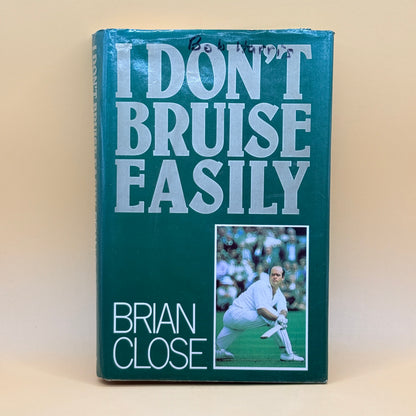 I Don’t Bruise Easily by Brian Close