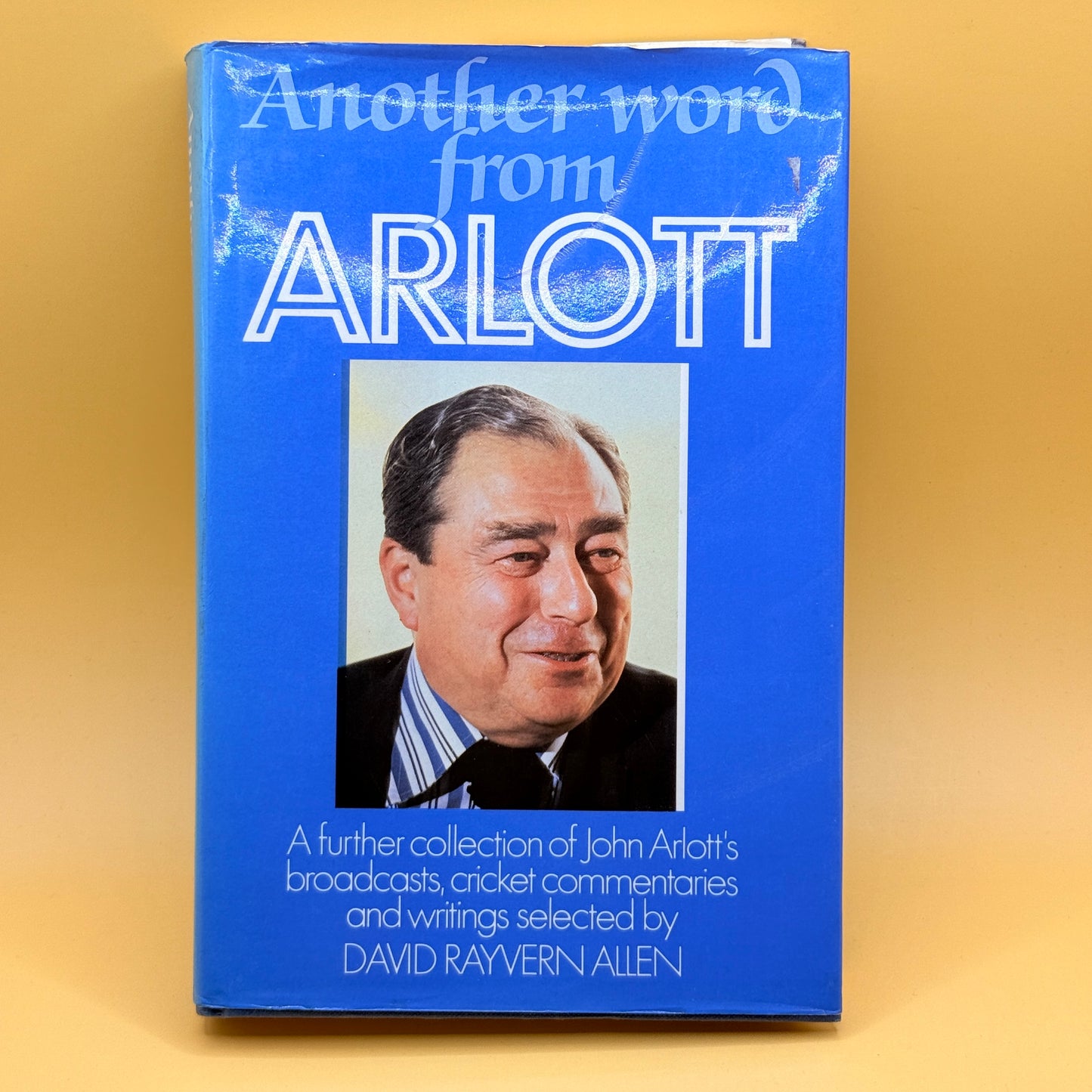 Another Word from Arlott – John Arlott (selected by David Rayvern Allen)