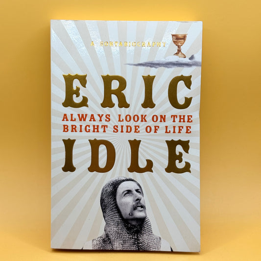 Always Look on the Bright Side of Life by Eric Idle