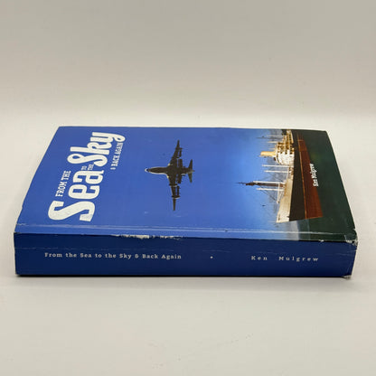 From the Sea to the Sky & Back Again by Ken Mulgrew