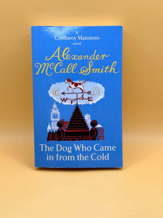 The Dog Who Came in from the Cold by Alexander McCall Smith