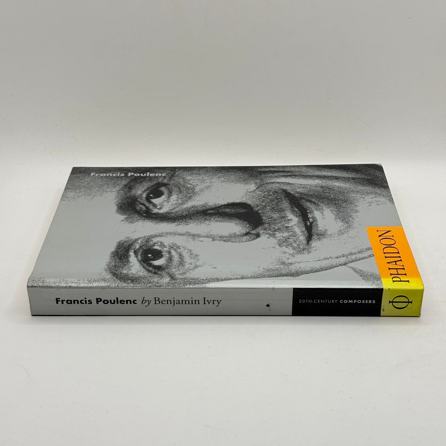 Francis Poulenc (20th Century Composers) by Benjamin Ivry