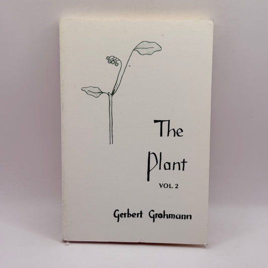 The Plant Vol. 2 by Gerbert Grohmann