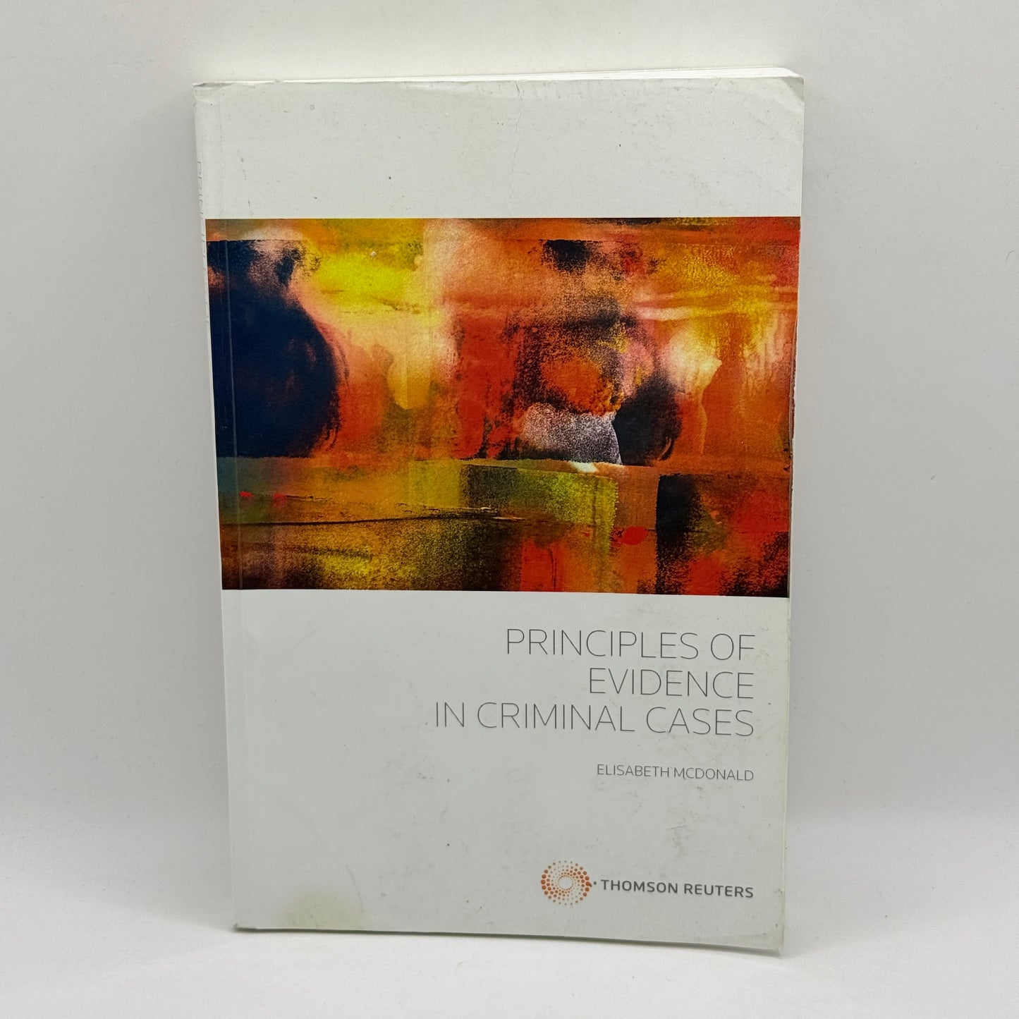 Principles of Evidence in Criminal Cases by Elisabeth McDonald
