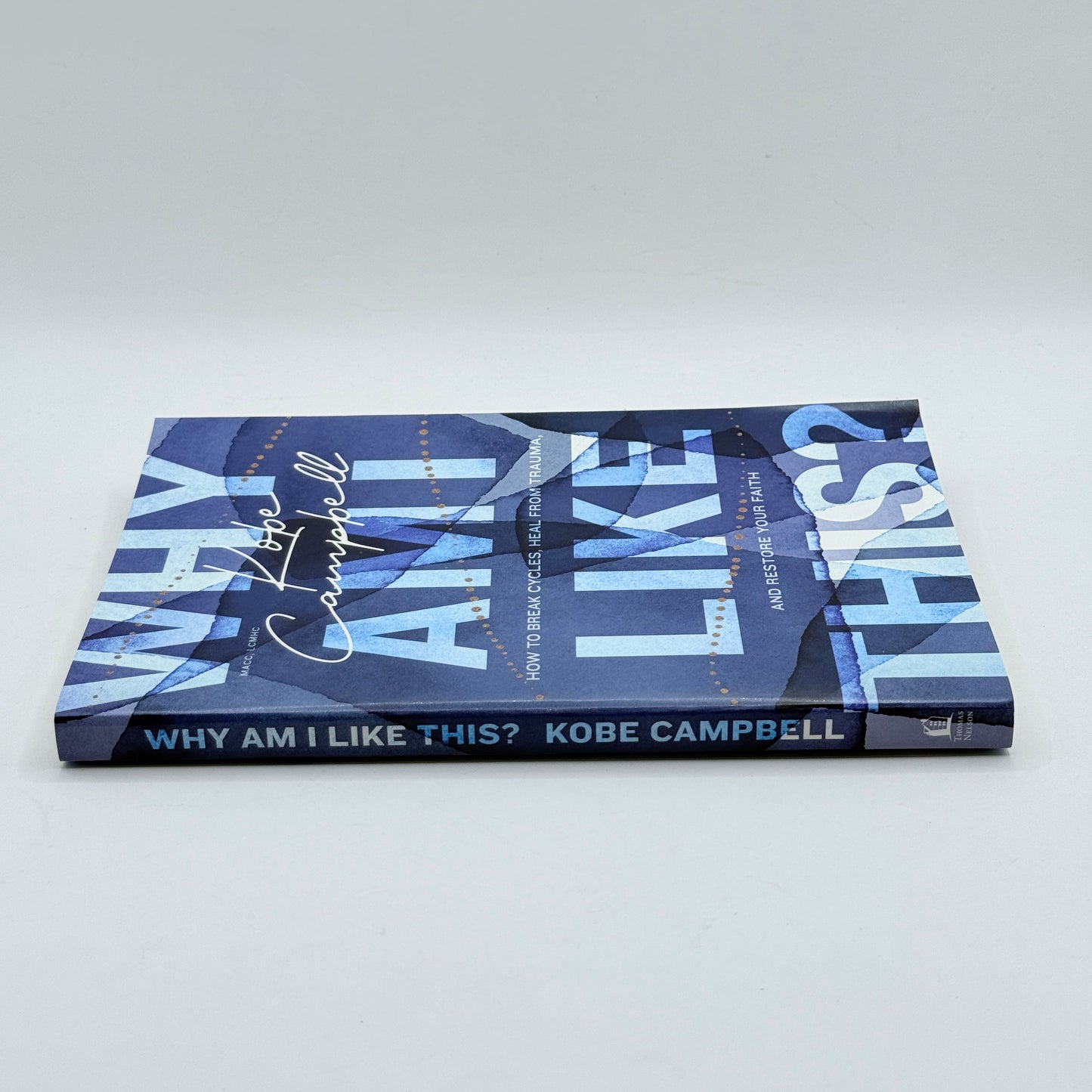 Why Am I Like This by Kobe Campbell
