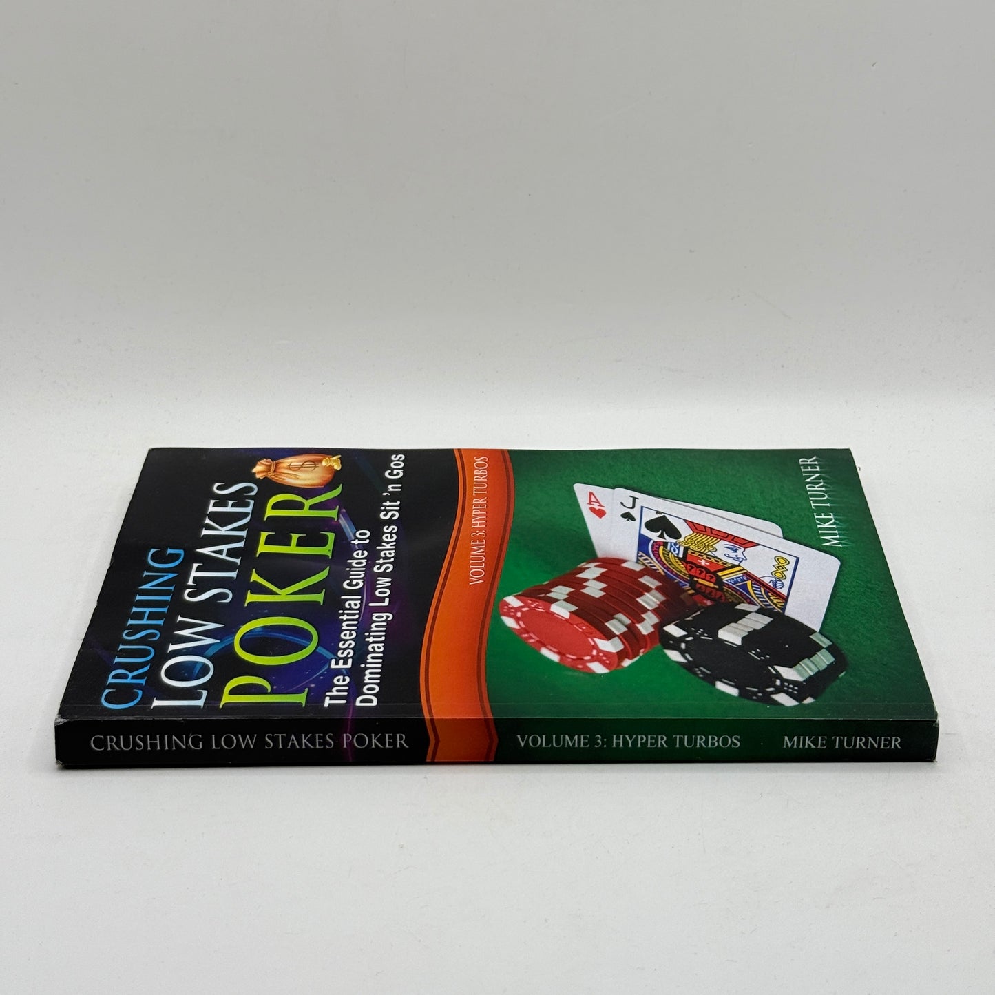 Crushing Low Stakes Poker: Volume 3: Hyper Turbos by Mike Turner