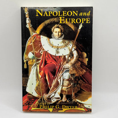 Napoleon and Europe edited by Philip G. Dwyer