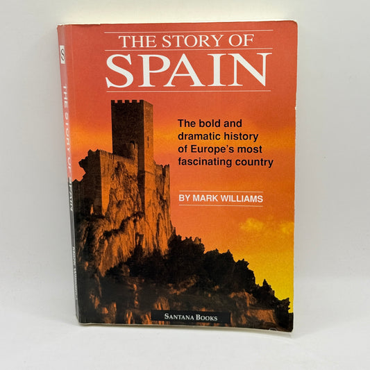 The Story of Spain by Mark Williams