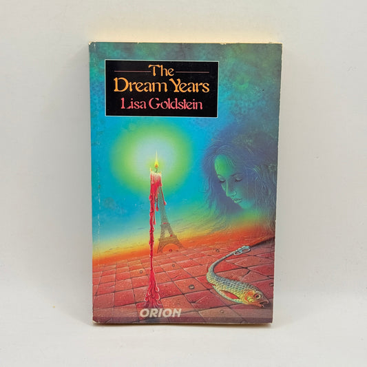 The Dream Years by Lisa Goldstein