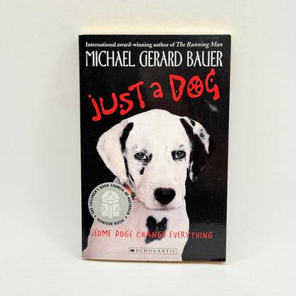 Just a Dog by Michael Gerard Bauer