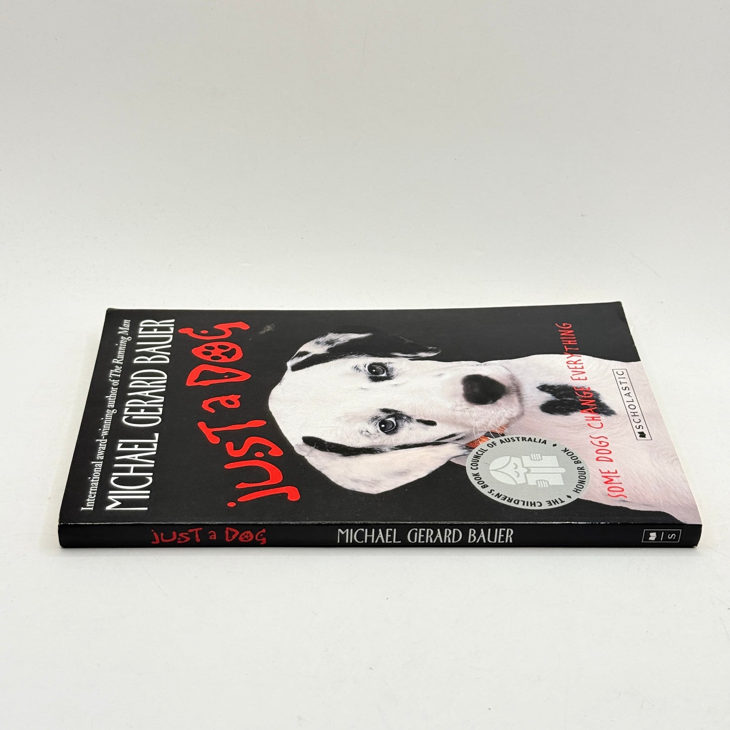 Just a Dog by Michael Gerard Bauer