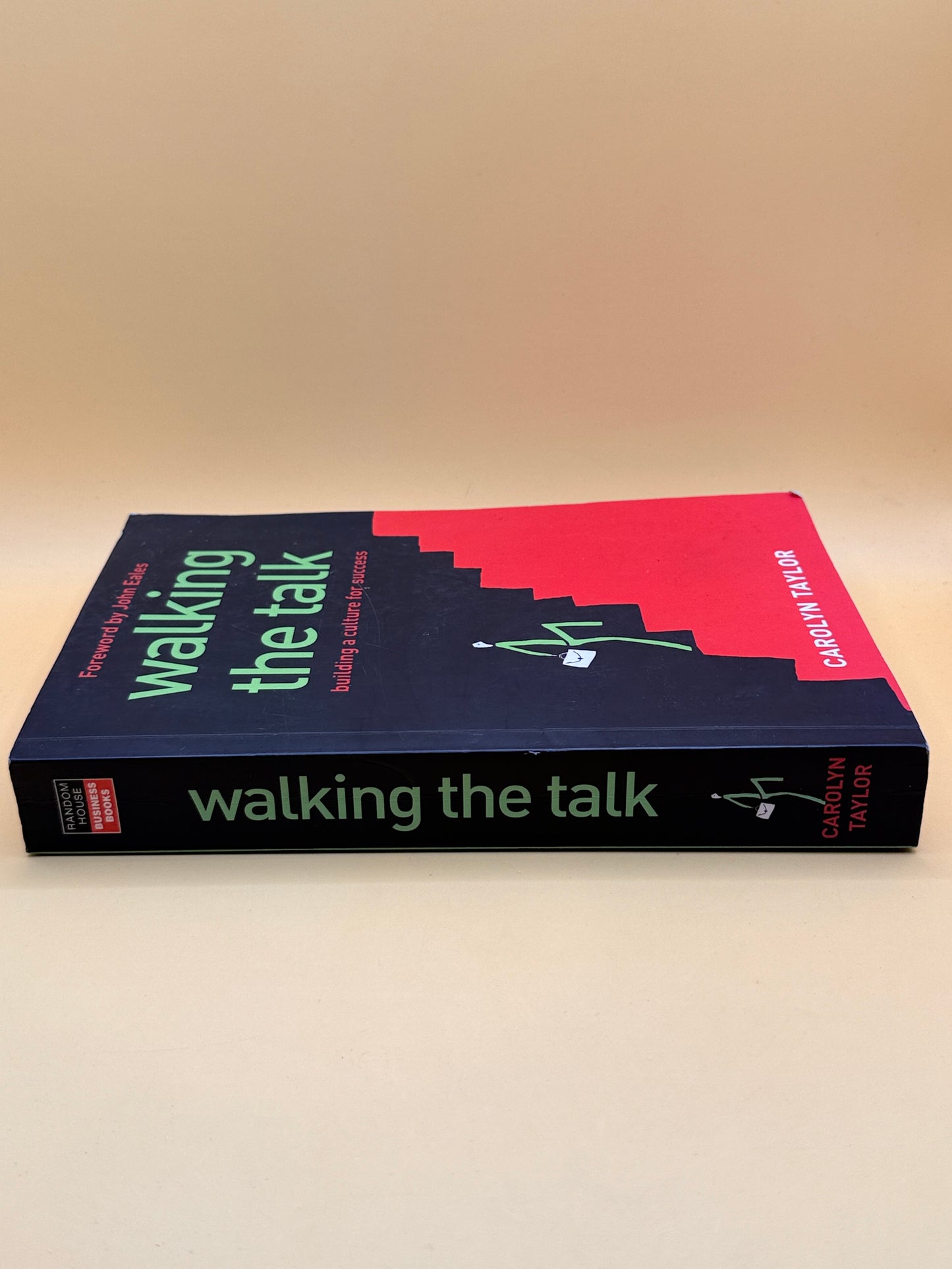 Walking the Talk: Building a Culture for Success by Carolyn Taylor