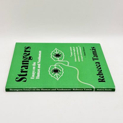 Strangers: Essays on the Human and Nonhuman by Rebecca Tamás