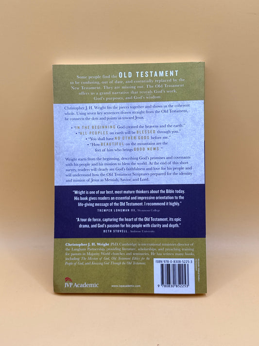 The Old Testament in Seven Sentences by Christopher J. H. Wright