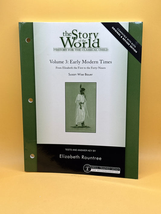 The Story of the World Volume 3: Early Modern Times Test and Answer Key by Elizabeth Rountree