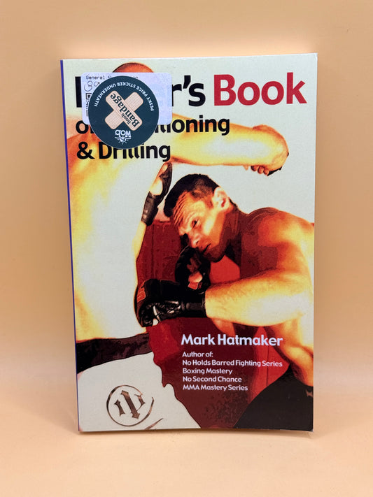 Boxer’s Book of Conditioning & Drilling by Mark Hatmaker