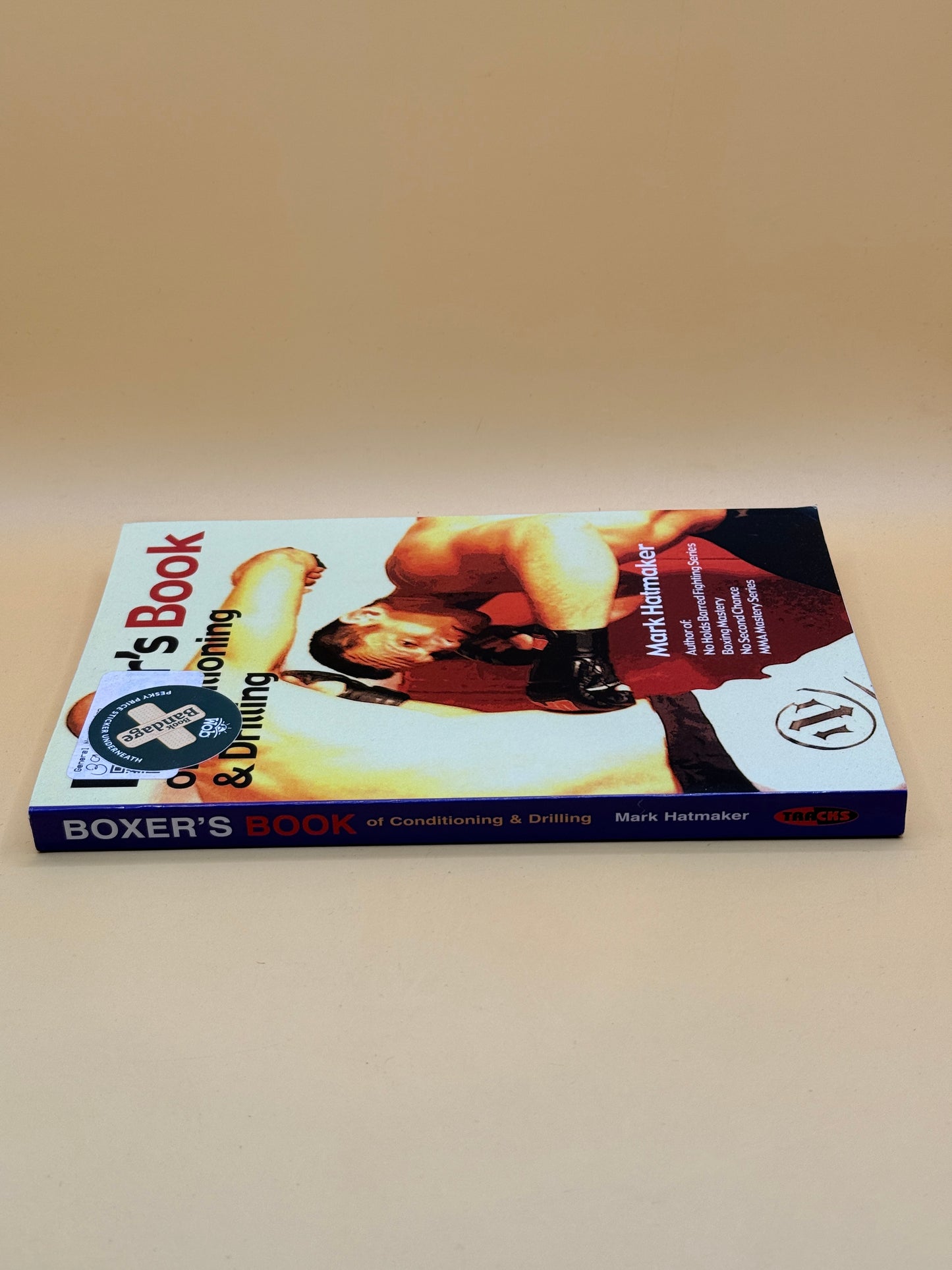 Boxer’s Book of Conditioning & Drilling by Mark Hatmaker