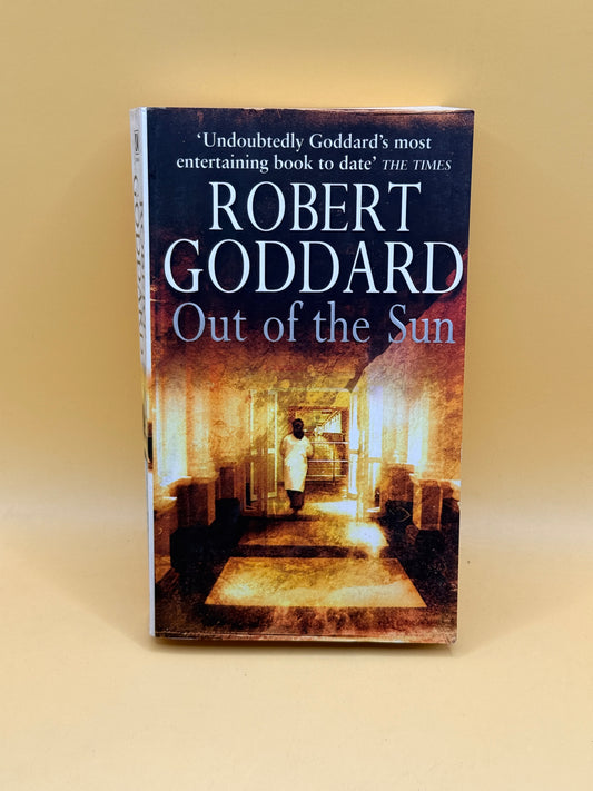 Out of the Sun by Robert Goddard