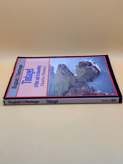 Tintagel: Arthur and Archaeology by Charles Thomas