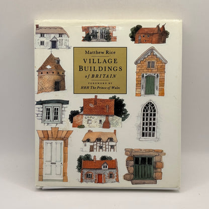 Village Buildings of Britain by Matthew Rice