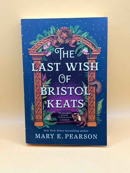 The Last Wish of Bristol Keats by Mary E. Pearson