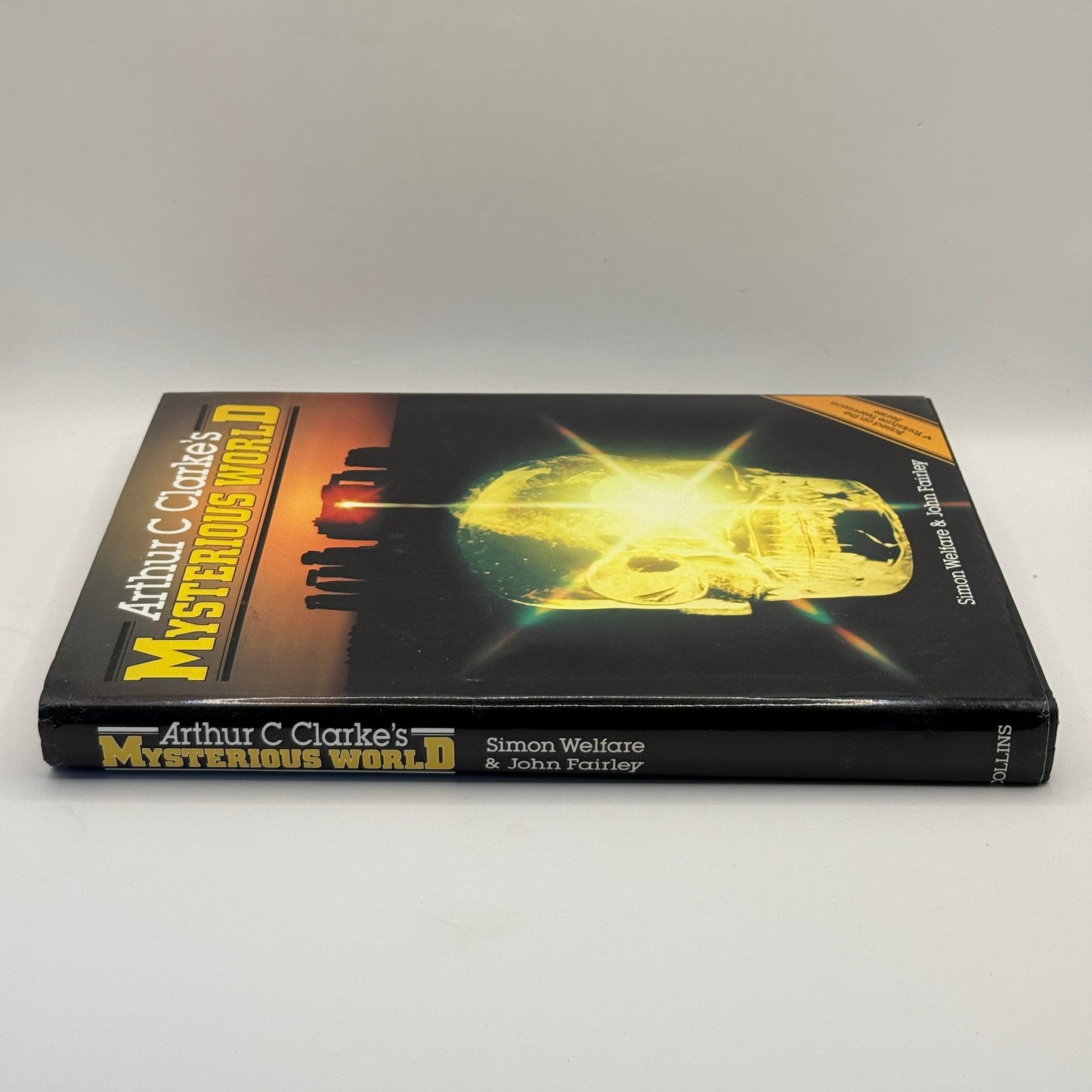 Arthur C Clarke's Mysterious World by Simon Welfare & John Fairley