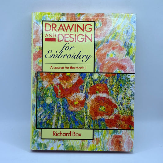 Drawing and Design for Embroidery by Richard Box