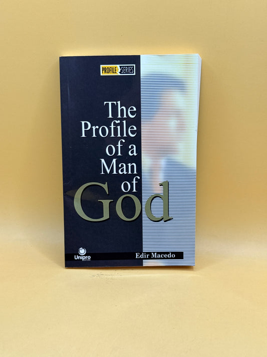 The Profile of a Man of God by Edir Macedo