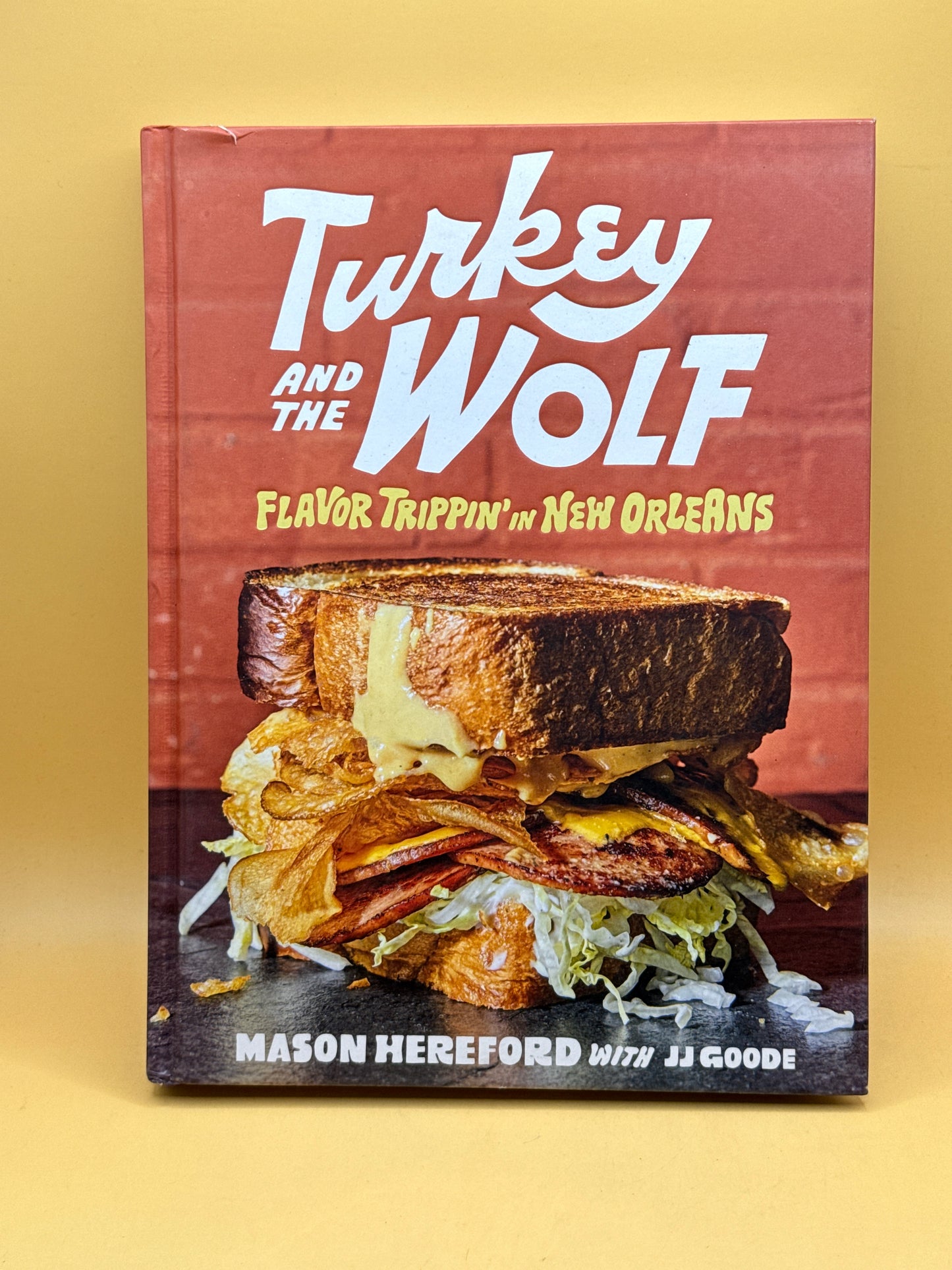 Turkey and the Wolf: Flavor Trippin’ in New Orleans by Mason Hereford with JJ Goode