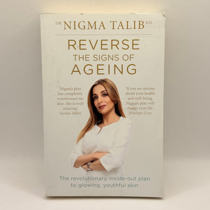 Reverse the Signs of Ageing by Dr Nigma Talib