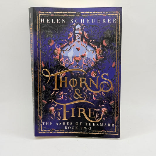 Thorns & Fire: An epic fantasy romance (The Ashes of Thezmarr) by Helen Scheuerer